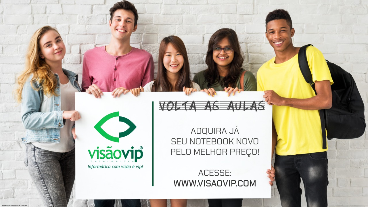 Volta às aulas é com a Visão Vip Informática - Clickfoz